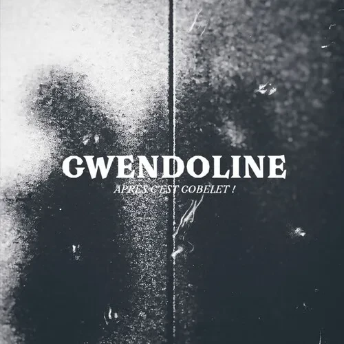 Виниловая пластинка Gwendoline – Apres C'est Gobelet (Релиз 2024)