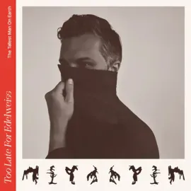 Виниловая пластинка The Tallest Man on Earth – Too Late For Edelweiss 2023