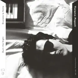 Виниловая пластинка Tiziano Popoli – Burn the Night / Bruciare la Notte: 1983-1989 2021 Sealed