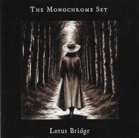 THE MONOCHROME SET - Lotus Bridge (CD)