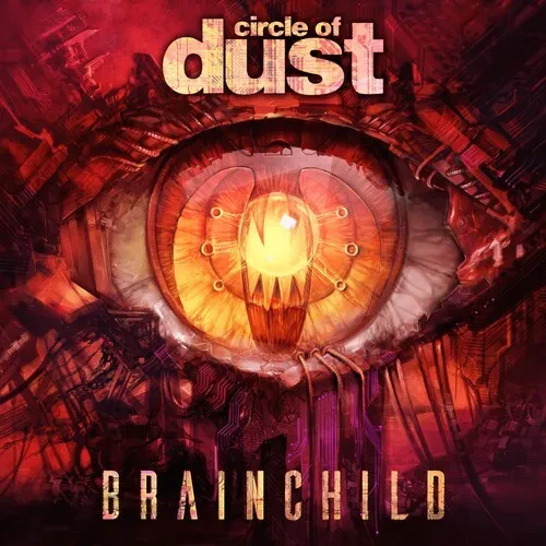 Виниловая пластинка Circle of Dust – Brainchild (Релиз 2023)