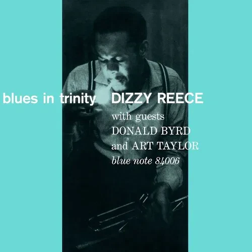 Виниловая пластинка Dizzy Reece - Blues In Trinity (Blue Note Tone Poet Series) [New Vinyl LP] 180 G