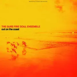Виниловая пластинка The Sure Fire Soul Ensemble – Out On The Coast Sealed