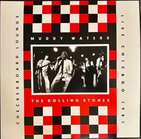 Виниловая пластинка Muddy Waters; The Rolling Stones – Checkerboard Lounge - Live Chicago 1981