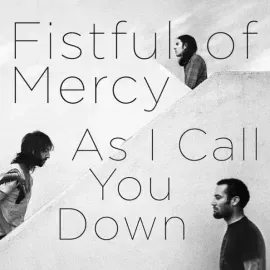 Виниловая пластинка Fistful of Mercy – As I Call You Down (Релиз 2024)