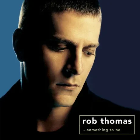 ROB THOMAS - Something To Be (CD)