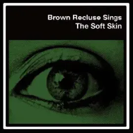 Виниловая пластинка Brown Recluse - Soft Skin [EP] [Download Card] [New Vinyl LP] Extended Play, Dig