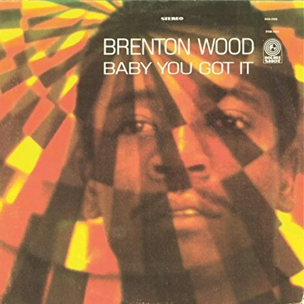 Виниловая пластинка Brenton Wood – Baby You Got It (Релиз 2017) Sealed