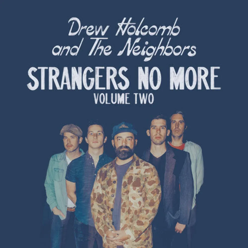 Виниловая пластинка Drew Holcomb & the Neighbors – Strangers No More: Volume Two Релиз 2024
