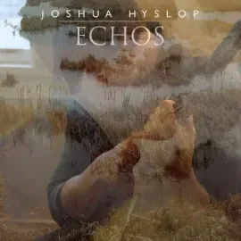 Виниловая пластинка Joshua Hyslop - Echos [New Vinyl LP]