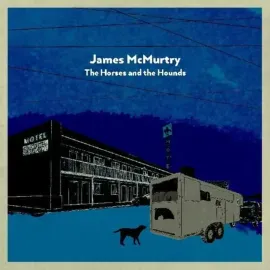 James McMurtry - The Horses and the Hounds [Indie-Exclusive Gray Vinyl] NEW