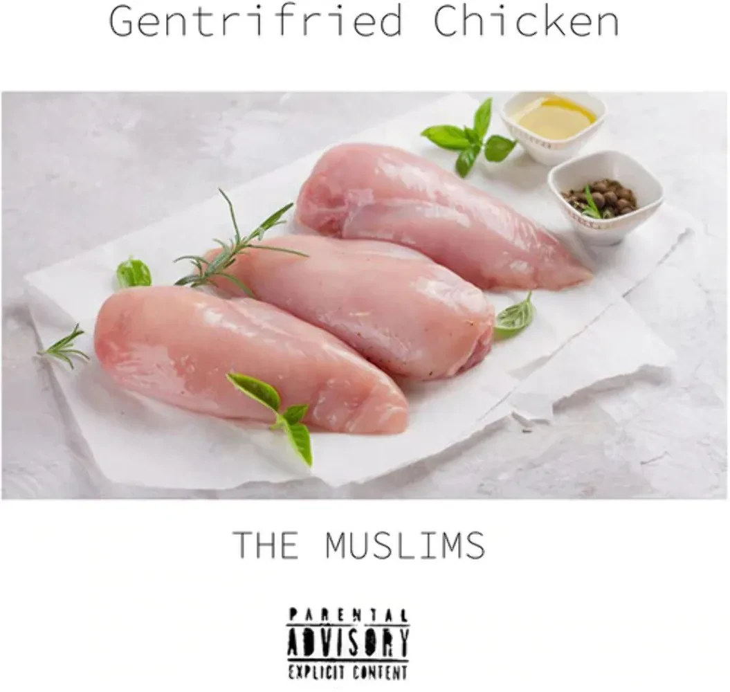 Muslims - Gentrifried Chicken [Indie Exclusive] - NEW Sealed Vinyl LP Album