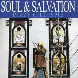 Виниловая пластинка Dizzy Gillespie - Soul & Salvation [New Vinyl LP] 180 Gram