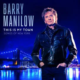 Виниловая пластинка Barry Manilow – This Is My Town: Songs Of New York