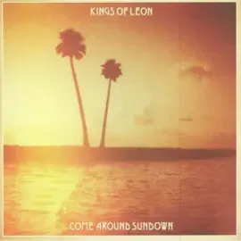 Виниловая пластинка Kings Of Leon – Come Around Sundown