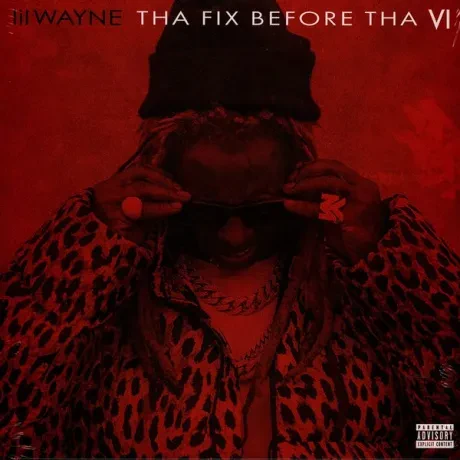 Виниловая пластинка Lil Wayne – Tha Fix Before Tha VI