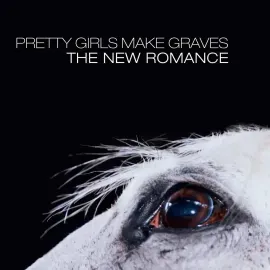 Виниловая пластинка Pretty Girls Make Graves – The New Romance 2023 Sealed