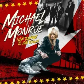 Виниловая пластинка Michael Monroe – I Live Too Fast To Die Young!