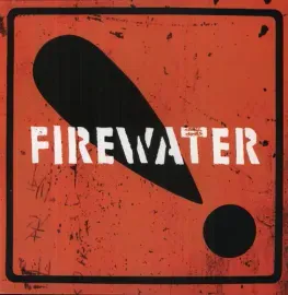 Виниловая пластинка Firewater – International Orange! (Релиз 2012)