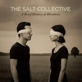 Виниловая пластинка The Salt Collective – A Brief History of Blindness (Релиз 2025)