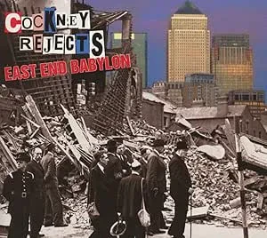 COCKNEY REJECTS - East End Babylon (CD)
