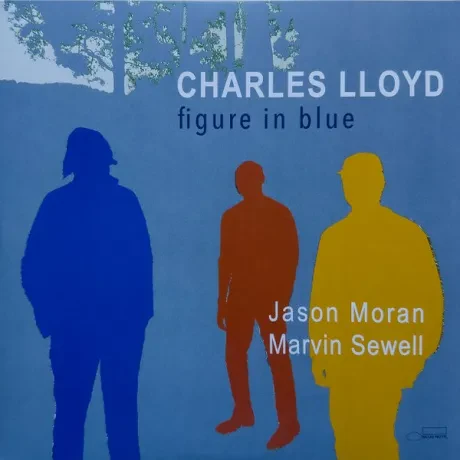 Виниловая пластинка Charles Lloyd / Jason Moran / Marvin Sewell – Figure In Blue