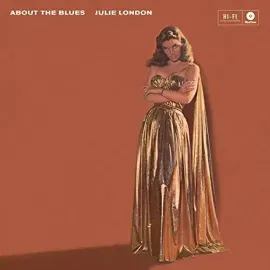 Виниловая пластинка Julie London - About The Blues + 4 Bonus Tracks [New Vinyl LP] Bonus Tracks, Ltd