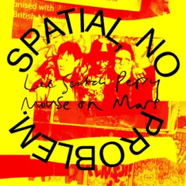 Lee 'Scratch' Perry & Mouse On Mars - Spatial, No Problem [Indie-Exclusive Yello