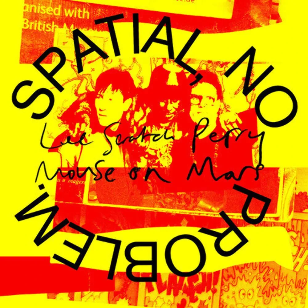 Lee 'Scratch' Perry & Mouse On Mars - Spatial, No Problem [Indie-Exclusive Yello