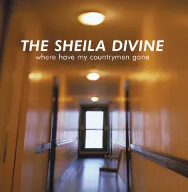 Виниловая пластинка The Sheila Divine – Where Have My Countrymen Gone (Релиз 2022)