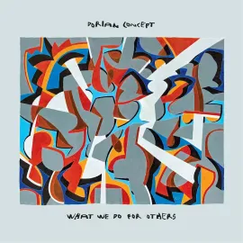 Dorian Concept - What We Do For Others NEW Vinyl LP Album