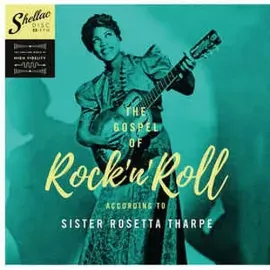 Виниловая пластинка Sister Rosetta Tharp - The Gospel Of Rock 'N Roll According To... [New Vinyl LP]
