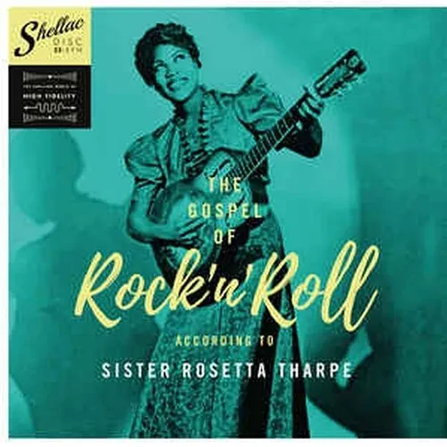 Виниловая пластинка Sister Rosetta Tharp - The Gospel Of Rock 'N Roll According To... [New Vinyl LP]