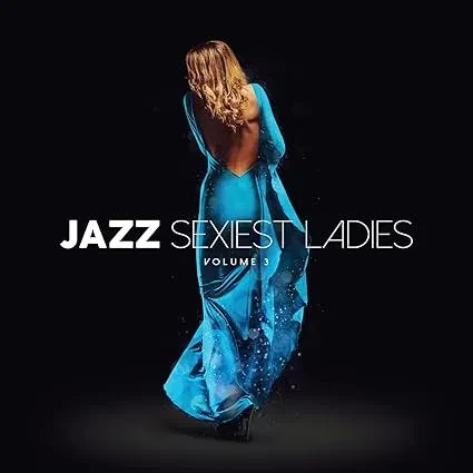 VARIOUS ARTISTS - Jazz Sexiest Ladies Vol.3 (3CD)