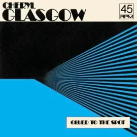 Виниловая пластинка Cheryl Glasgow – Glued To The Spot Релиз 2022