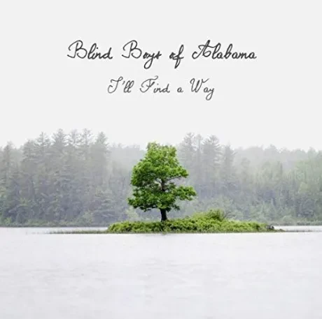 THE BLIND BOYS OF ALABAMA - I'll Find A Way (CD)