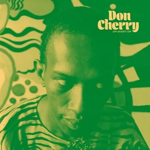 Виниловая пластинка Don Cherry - Om Shanti Om [New Vinyl LP]
