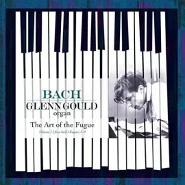 Виниловая пластинка Glenn Gould – Bach: Art Of The Fugue (Релиз 2015)
