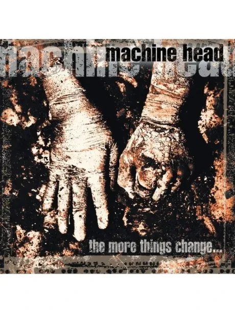MACHINE HEAD - The More Things Change... (CD)