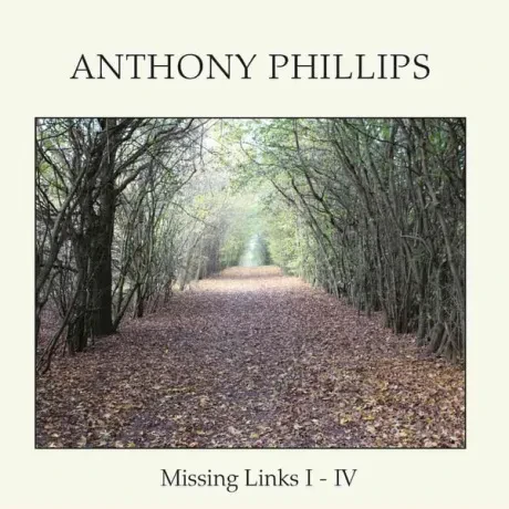 ANTHONY PHILLIPS - Missing Links I - IV (5CD)