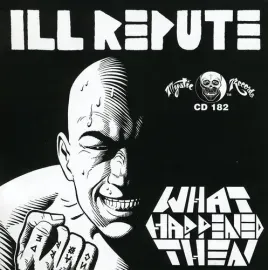 Виниловая пластинка Ill Repute - What Happens Next [New Vinyl LP]