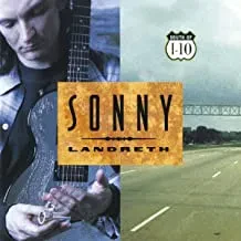 SONNY LANDRETH - South Of I-10 (CD)
