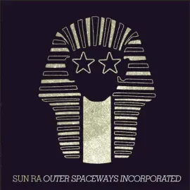 Виниловая пластинка Sun Ra – Outer Spaceways Incorporated Релиз 2014