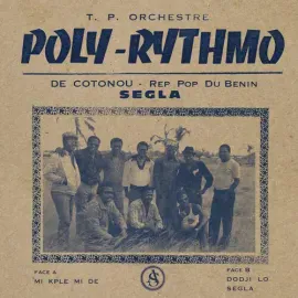 Виниловая пластинка T.P. Orchestre Poly-Rythmo De Cotonou – Segla (Релиз 2020)
