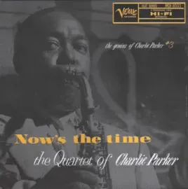 Виниловая пластинка The Charlie Parker Quartet – Now's The Time