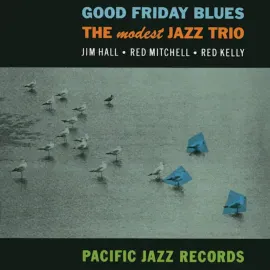 Modest Jazz Trio - Good Friday Blues [Blue Note Tone Poet Series] NEW Vinyl