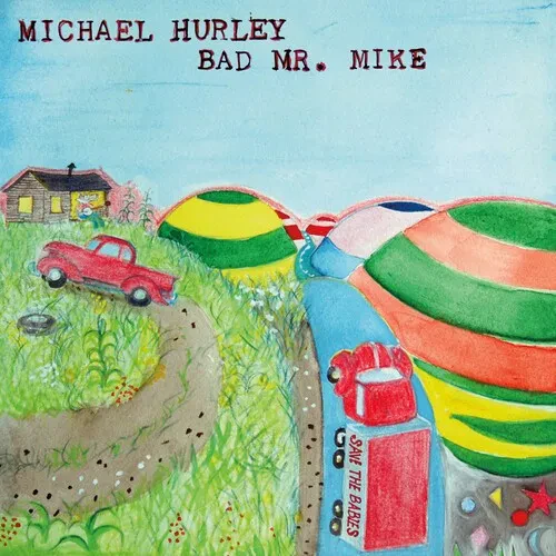 Виниловая пластинка Michael Hurley - Bad Mr. Mike [New Vinyl LP]