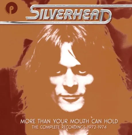 SILVERHEAD - More Than Your Mouth Can Hold (The Complete Recordings 1972-1974) (6CD)