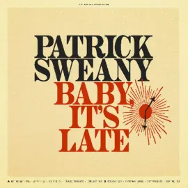 Виниловая пластинка Patrick Sweany – Baby, It's Late 2025