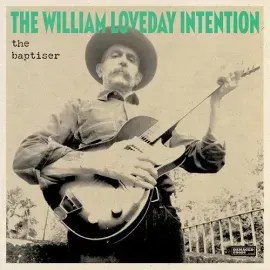 Виниловая пластинка William Loveday Intention - The Baptiser [New Vinyl LP]